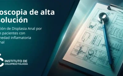 Anoscopia de alta resolución: Detección de Displasia Anal por VPH en pacientes con enfermedad inflamatoria intestinal